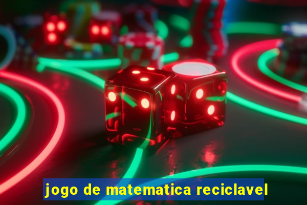 jogo de matematica reciclavel